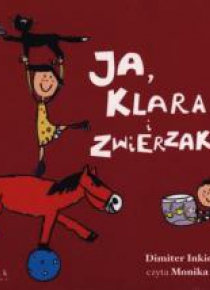 Ja, Klara i zwierzaki. Audiobook