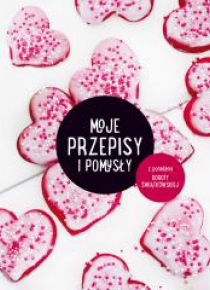 Moje przepisy i pomysły