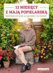 12 miesięcy z Mają Popielarską