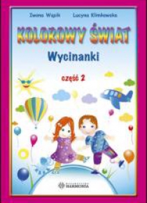 Kolorowy świat - Wycinanki pięciolatka cz.2
