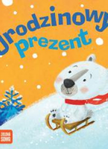 Zimowe bajeczki. Urodzinowy prezent