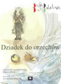 Bajki baletowe. Dziadek do orzechów