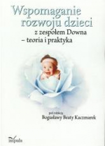 Wspomaganie rozwoju dzieci z zespołem Downa w.2014