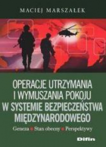 Operacje utrzymania i wymuszania pokoju ...