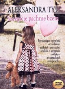 Szczęście pachnie bzem audiobook
