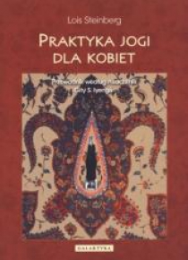Praktyka jogi dla kobiet. Przewodnik...
