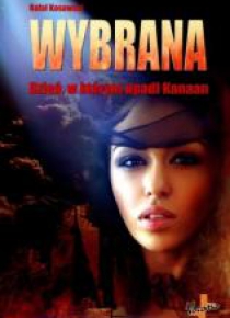 Wybrana. Dzień, w którym upadł Kanaan