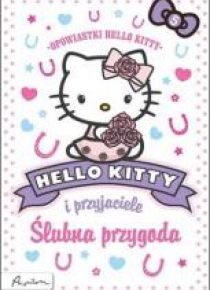 Hello Kitty i przyjaciele. Ślubna przygoda