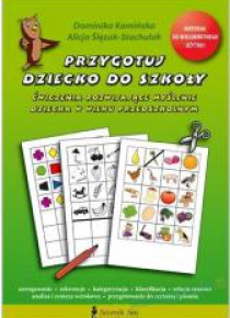 Przygotuj dziecko do szkoły - ćw. rozwijające myś.