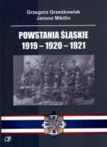 Powstania Śląskie 1919-1920-1921