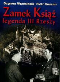 Zamek Książ legenda III Rzeszy + CD