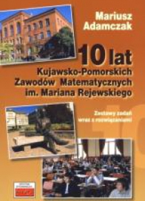 10 lat Kujawsko-Pomorskich Zawodów Matematycznych