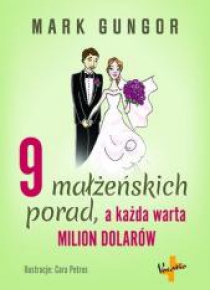 9 małżeńskich porad, a każda warta milion dolarów