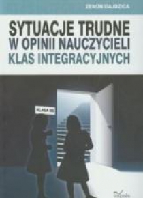 Sytuacje trudne w opinii nauczycieli klas integr.