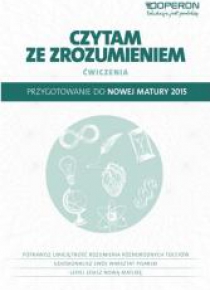 Czytam ze zrozumieniem. Zeszyt dla LO OPERON