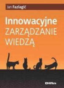 Innowacyjne zarządzanie wiedzą