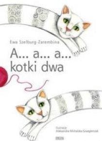 A a a kotki dwa