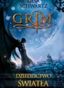Grim T.2 Dziedzictwo światła