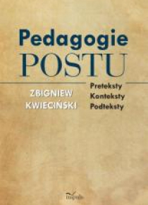 Pedagogie postu. Preteksty, konteksty, podteksty