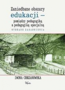 Zaniedbane obszary edukacji pomiędzy pedagogiką..