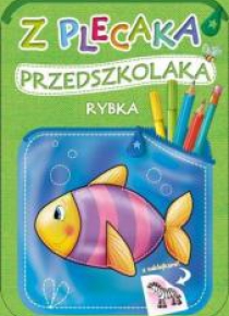 Z plecaka przedszkolaka. Rybka