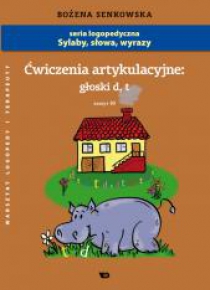 Ćwiczenia artykulacyjne zeszyt 10 głoski D, T A4
