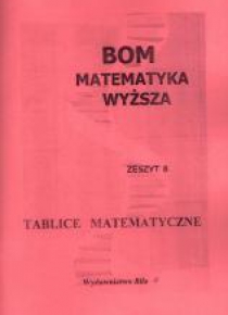 BOM Matematyka Wyższa. Tablice matematyczne