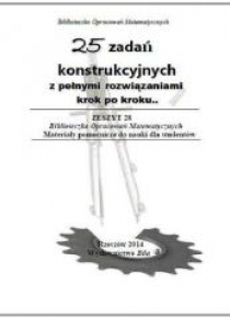 25 zadań konstrukcyjnych z pełnymi rozwiązaniami