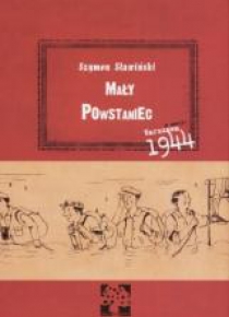 Mały Powstaniec. Warszawa 1944.
