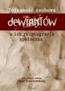 Tożsamość osobowa dewiantów a ich reintegracja..