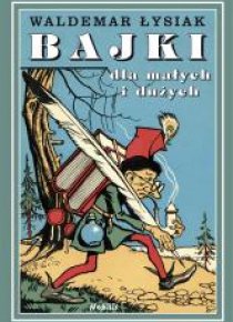 Bajki dla małych i dużych T.1