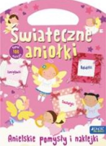 Świąteczne aniołki. Anielskie pomysły i naklejki