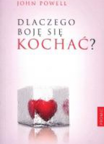 Dlaczego boję się kochać?