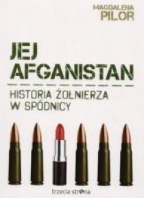Jej afganistan. Historia żołnierza w spódnicy
