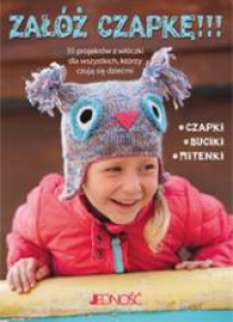 Załóż czapkę 35 Projektów z włóczki dla wszystkich