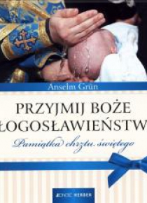 Przyjmij Boże błogosławieństwo. Pamiątka chrztu św