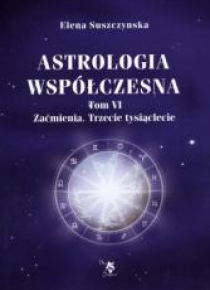 Astrologia współczesna. Tom VI Zaćmienia
