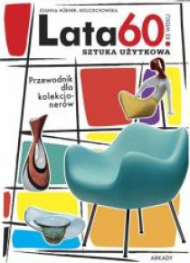 Lata 60. XX wieku. Sztuka użytkowa