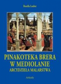 Arcydzieła malarstwa.Pinakoteka Brera w Mediolanie