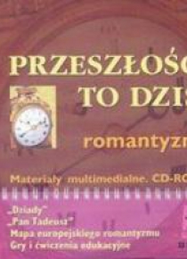 Przeszłość to dziś CD kl.II Romantyzm