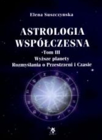 Astrologia współczesna. Tom III Wyższe planety.