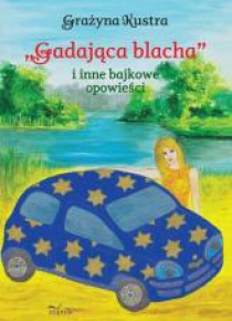 Gadająca blacha i inne bajkowe opowieści