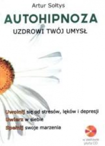 Autohipnoza uzdrowi twój umysł + CD