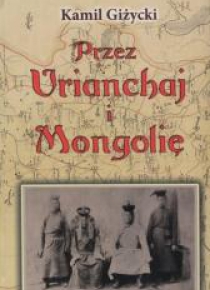 Przez Urianchaj i Mongolię TW