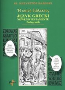 Język grecki Nowego Testamentu. Podręcznik