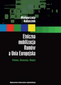 Etniczna mobilizacja Romów a Unia Europejska
