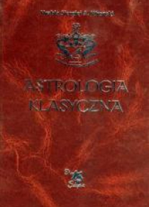 Astrologia klasyczna Tom IV Planety. Słońce...