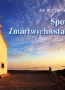 Perełka 212 - Spotkać Zmartwychwstałego