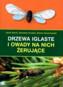 Poradnik leśnika. Drzewa iglaste i owady..