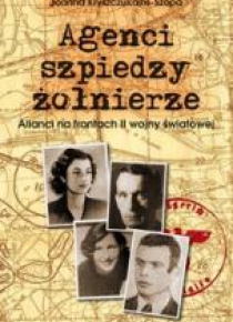 Agenci, szpiedzy, żołnierze